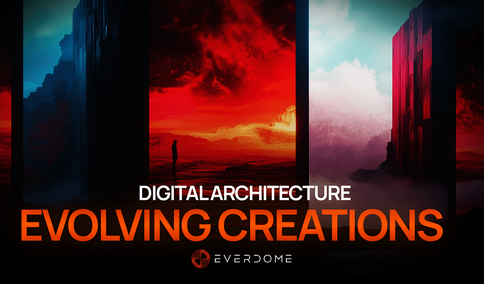 Everdome Reveals Growing Digital Architecture