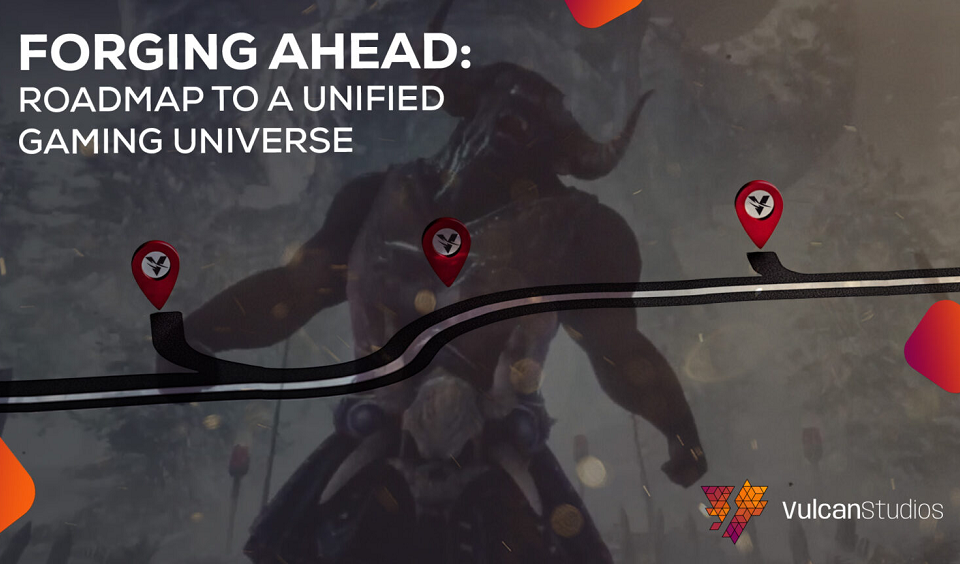 Vulcan Forged Launches Roadmap to Unify Gaming Universe