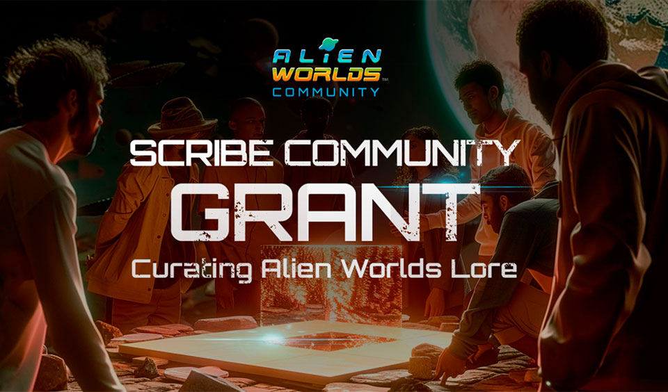 Alien Worlds' Galactic Hubs Launches Scribe Community Grant: Help Shape Alien Worlds Lore