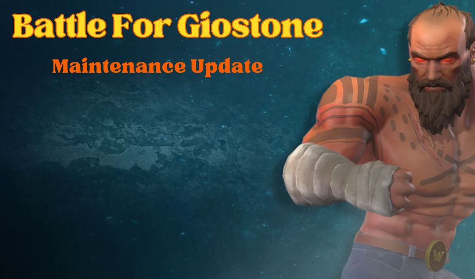 Battle of Giostone Launches Maintenance Update