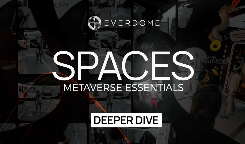 Everdome Reveals Future Plans for Metaverse-on-Demand Spaces