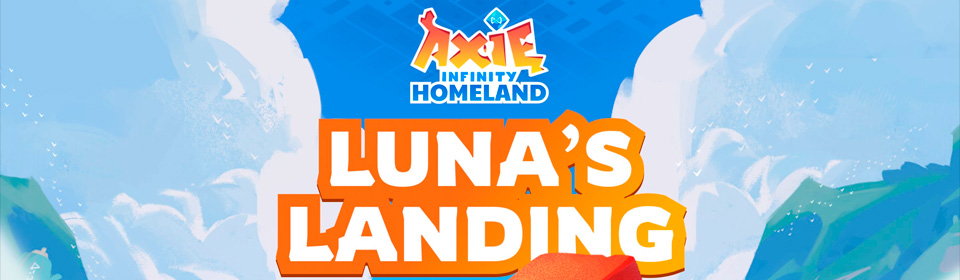 Axie Infinity: Luna’s Landing (LL) Plots are Now Live