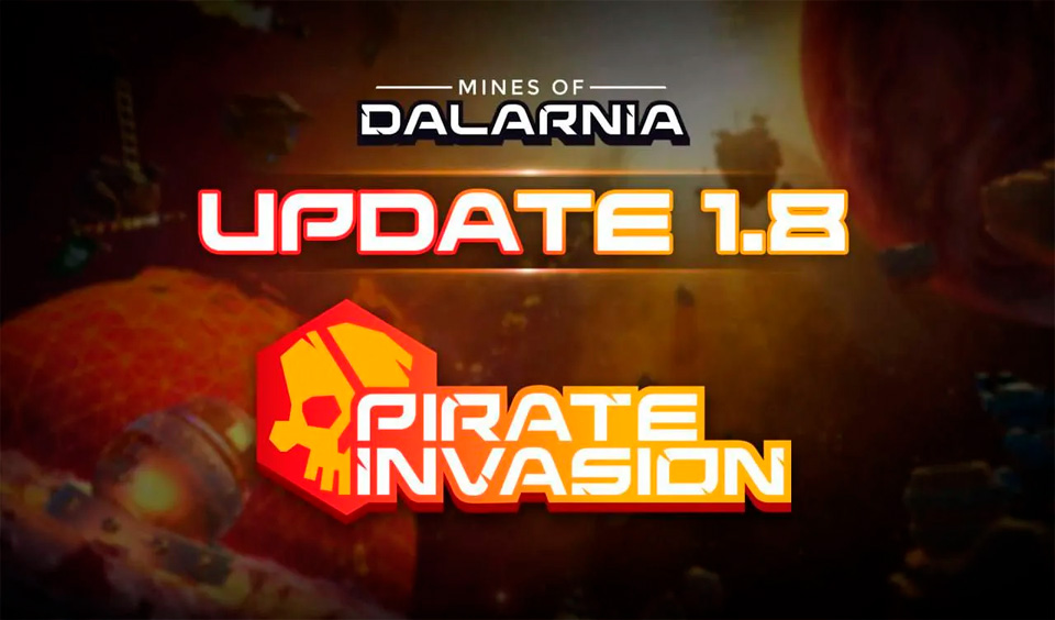 Mines of Dalarnia Launches Update 1.8: Pirate Invasion