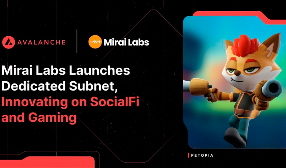 Mirai Labs Migrates to Avalanche Subnet, Pioneering SocialFi and Web3 Gaming