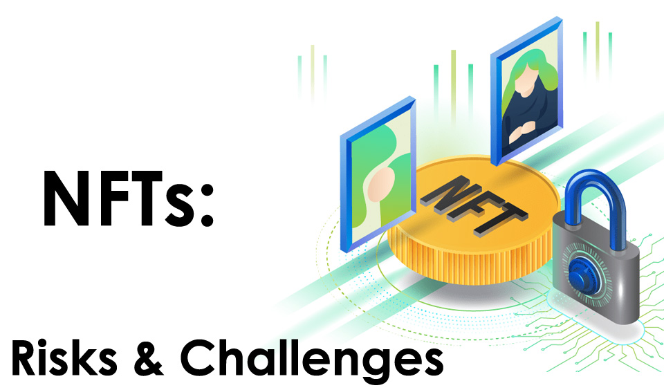 Challenges and Risks Associated with NFTs