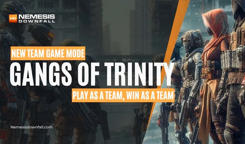 Nemesis Downfall Announces New Team Mode: Gangs of Trinity