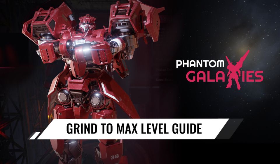 Phantom Galaxies Grind to 30 Guide