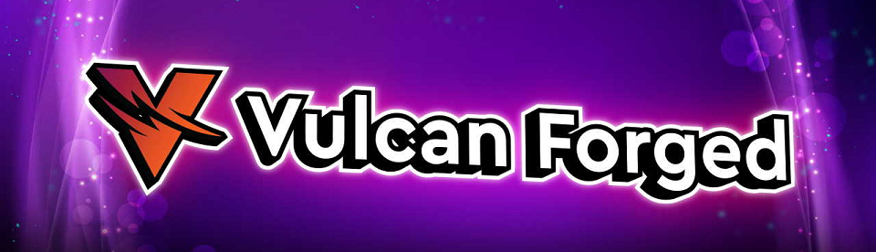 Vulcan forged