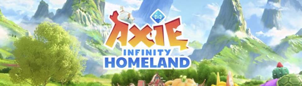 Axie Infinity Announces Significant Updates and Improvements to Its Star Game, Homeland Beta