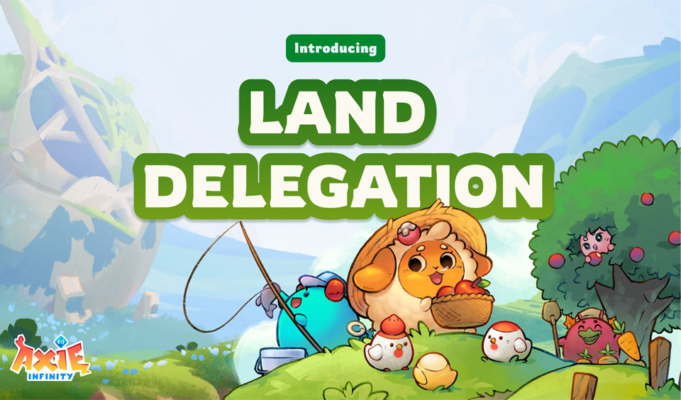 Stewards Can Now Get Land from Land Owners in Axie Infinity: Homeland