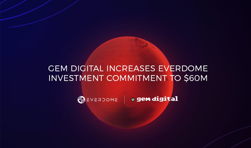 GEM Digital Limited Boosts Investment in Everdome