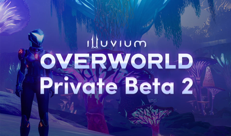 Explore the Enhanced Illuvium Universe - Private Beta 2 Coming Soon