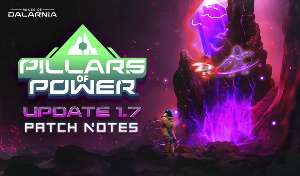 Mines of Dalarnia Announces New Updates: Pillars of Power