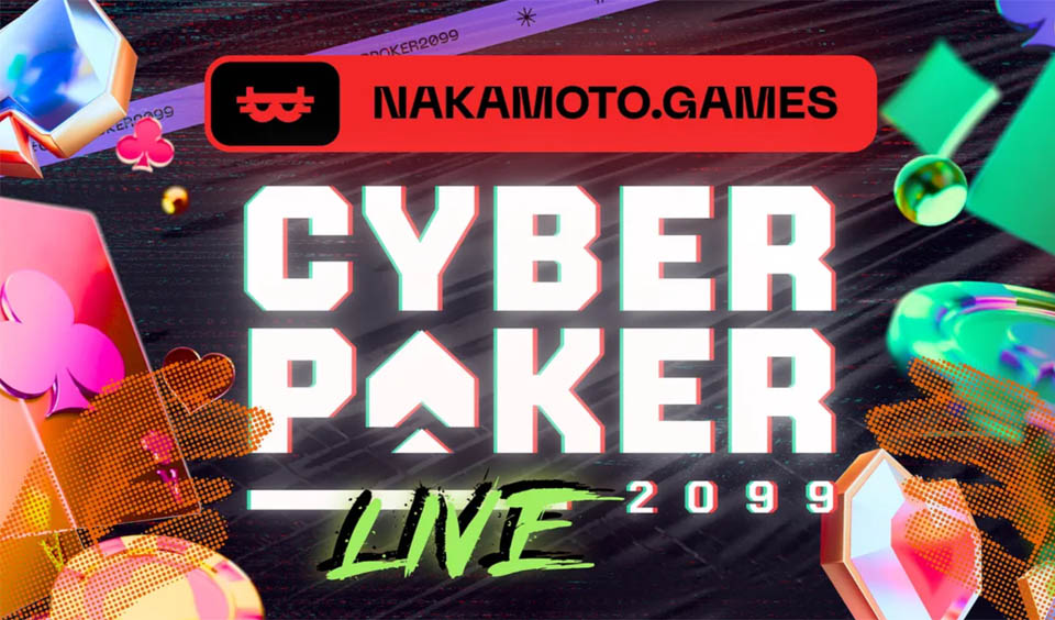 Nakamoto Games - CYBERPOKER2099 is LIVE