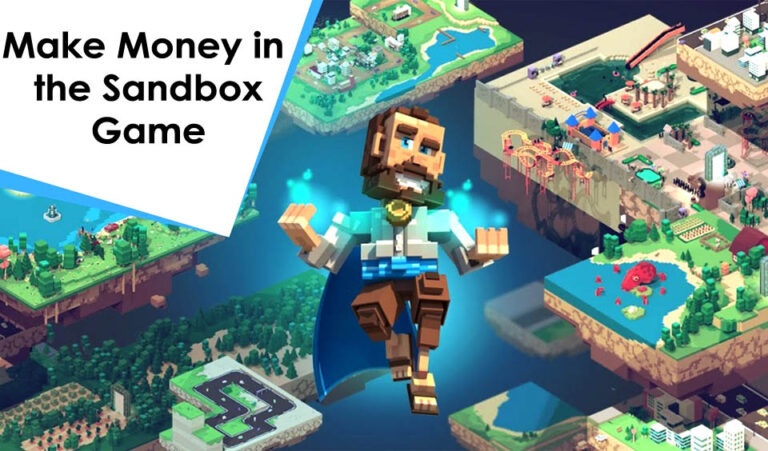 5 Ways to Make Money in the Sandbox Game